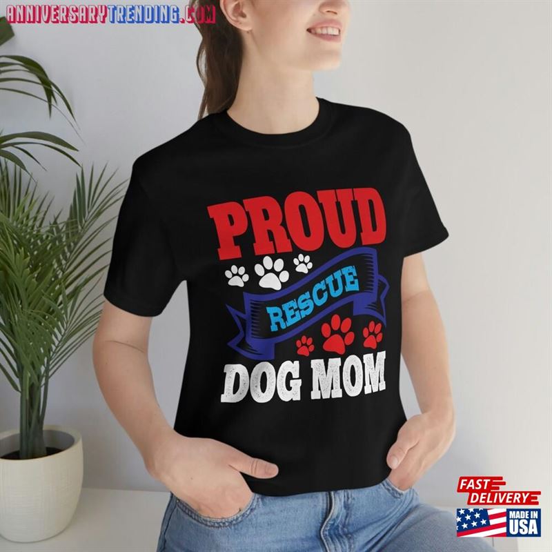 Proud Rescue Dog Mom Shirt Mother Sweatshirt Hoodie – Bipubunny Store