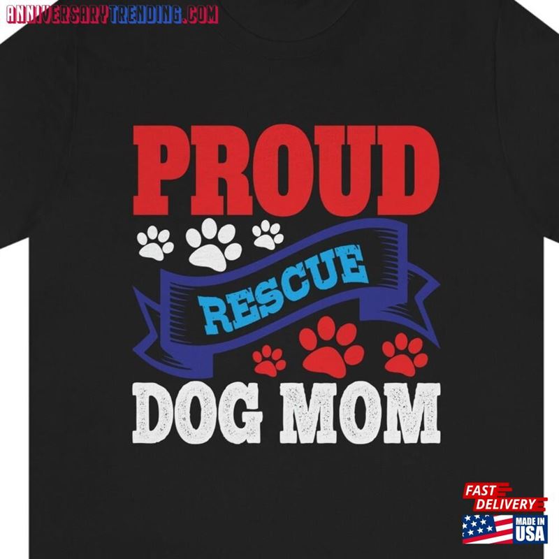 Proud Rescue Dog Mom Shirt Mother Sweatshirt Hoodie – Bipubunny Store