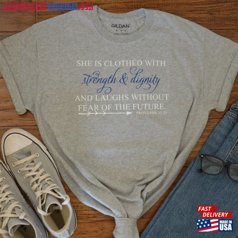 Proverbs 31 25 Shirt Quot She Is Clothed With Strength And Dignity Women Unisex T-Shirt -Bipubunny Store