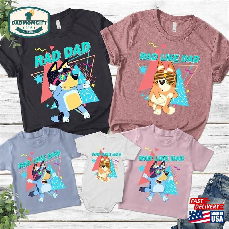 Rad Dad Bluey Shirt Mom Like T-Shirt Unisex Classic