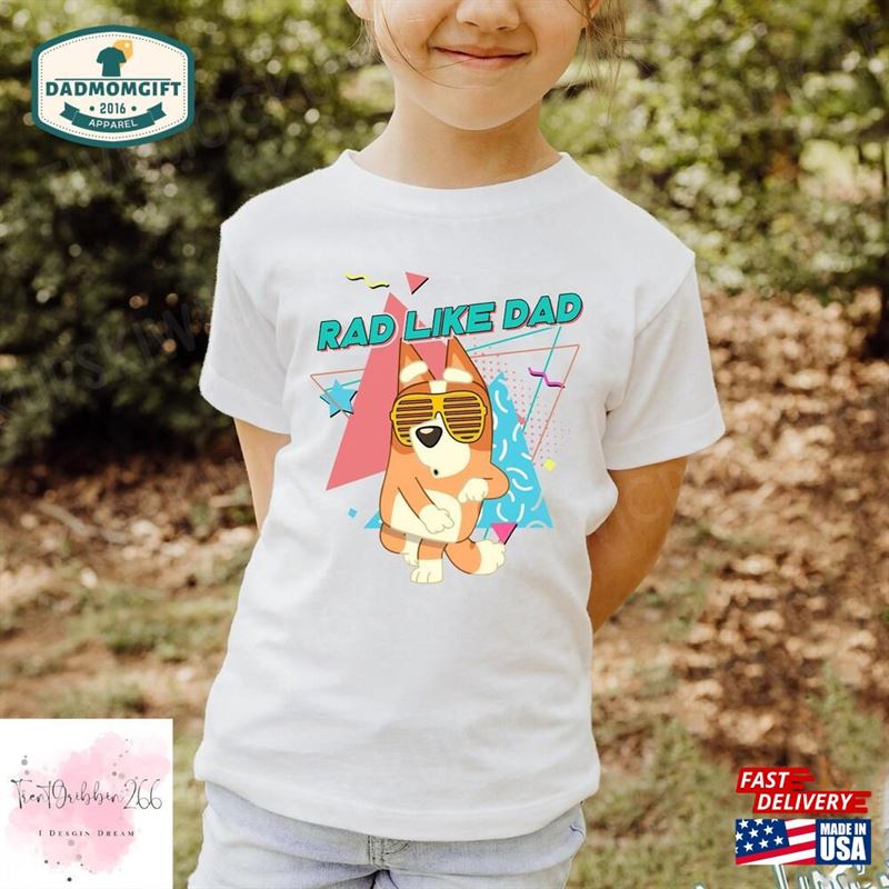 Rad Like Dad Bluey Shirt Retro Bandit Heeler Father Classic Hoodie