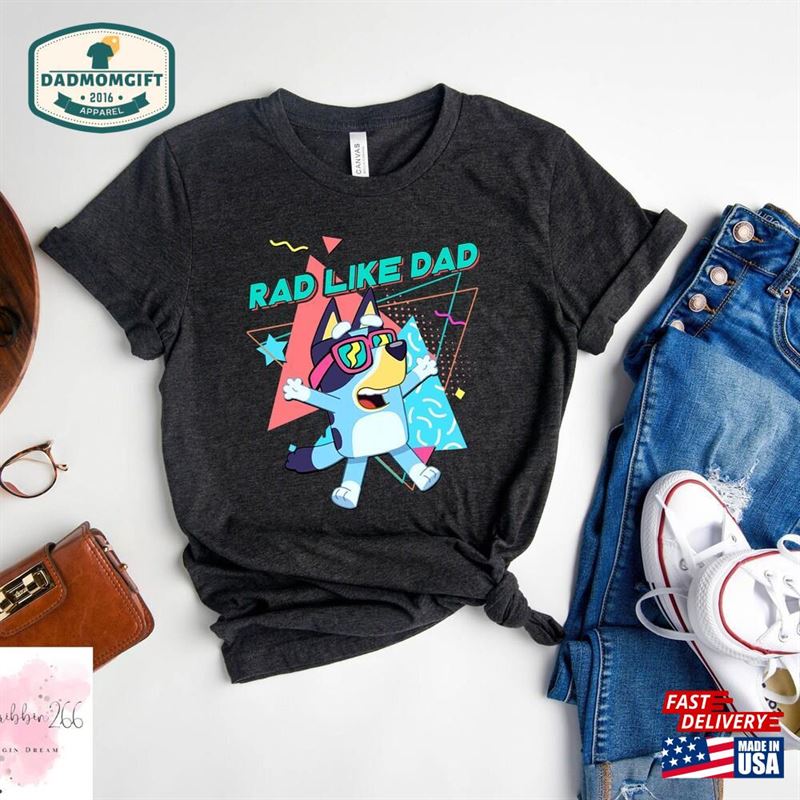 Rad Like Dad Bluey Shirt Retro Bandit Heeler Father Sweatshirt Classic