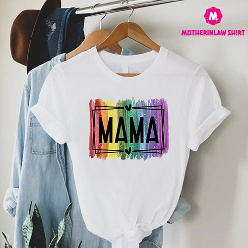 Rainbow Mama Shirt, Colorful Mom Shirt, Gift For Mom, Mothers Day Shirts, New Mom Gift, LGBTQ Mom Shirt, Cute Mom Shirt, Mom Birthday Gift