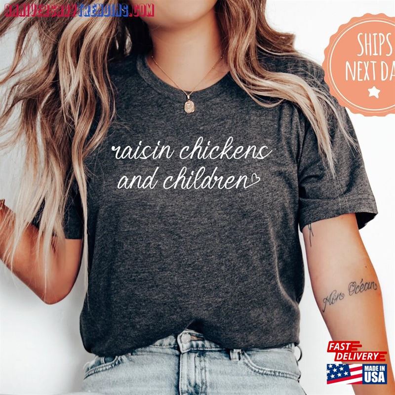 Raisin Chickens And Children Shirt Homestead Mama T-Shirt Farmer Tee Sweatshirt -Bipubunny Store