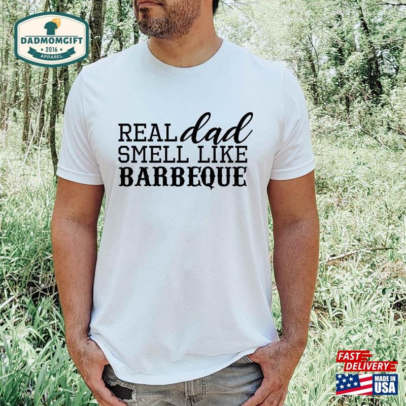 Real Dad Smell Like Bbq Men T-Shirt Classic