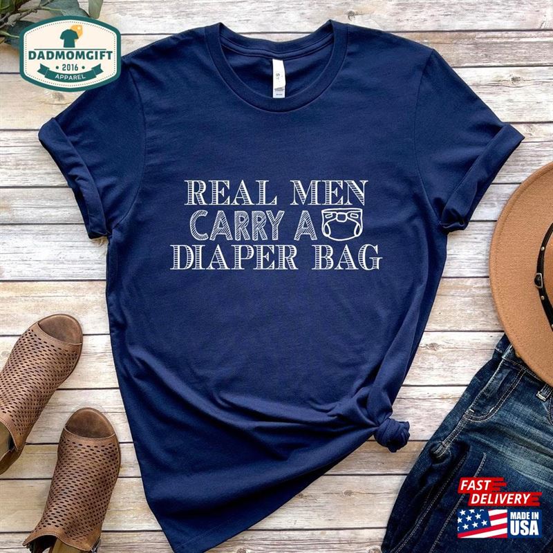 Real Men Carry A Diaper Bag Shirt Funny Hoodie Unisex