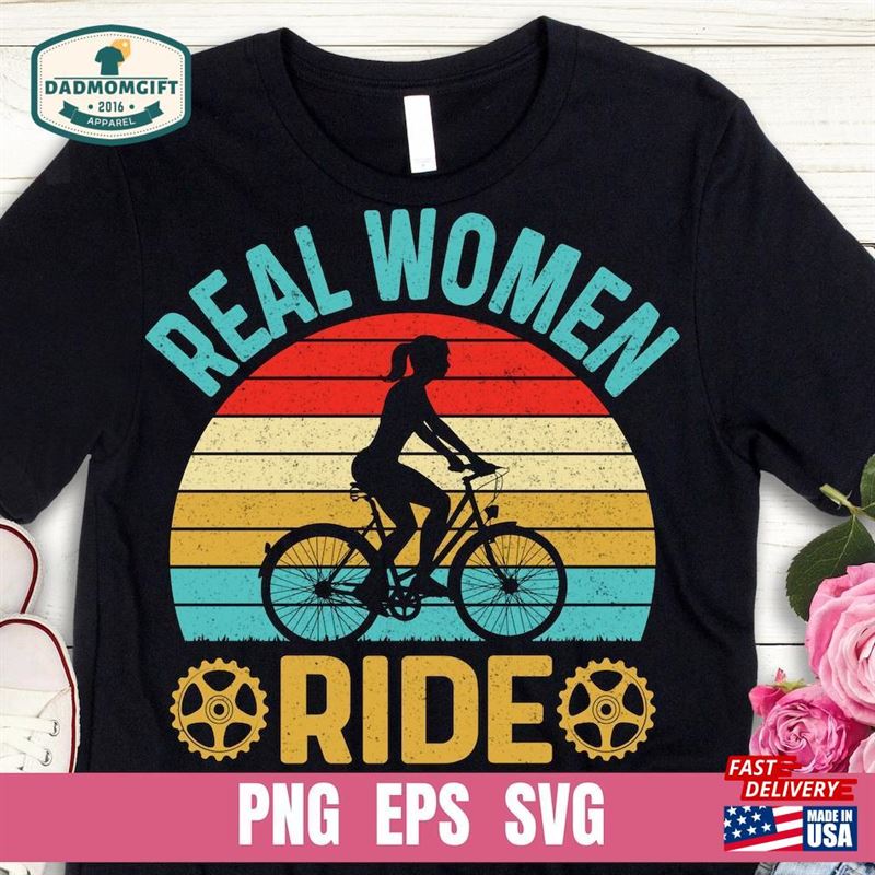 Real Women Ride Bicycle T-Shirt Hoodie Classic