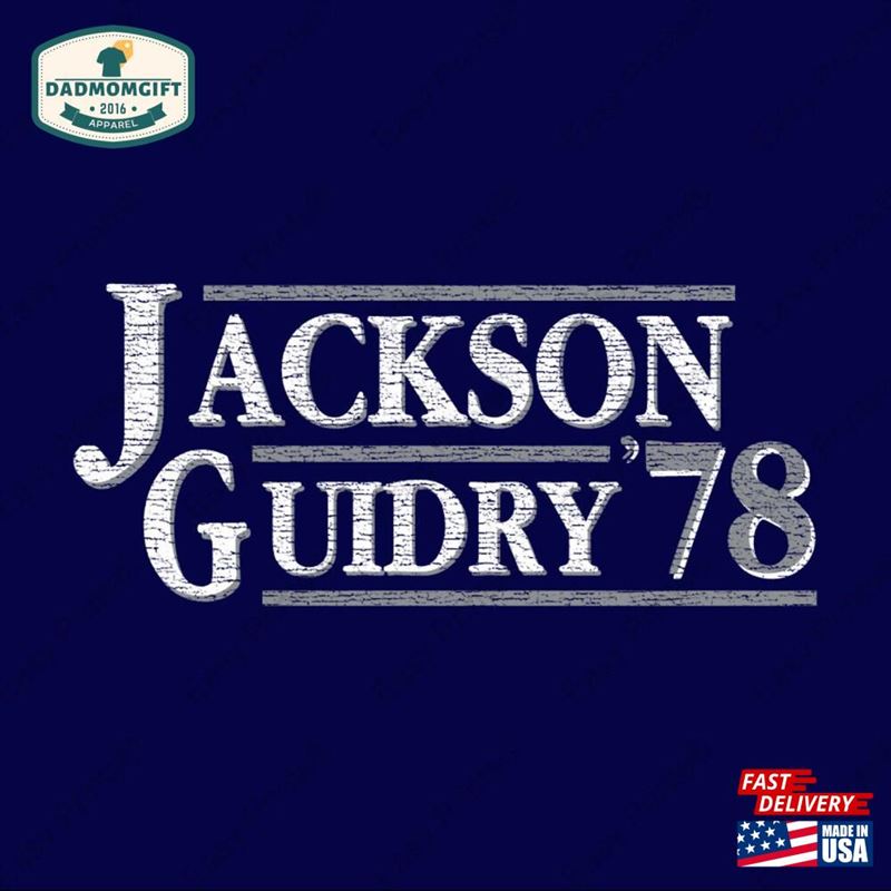 Reggie Jackson Ron Guidry 1978 New York Election Style Distressed Tee Sweatshirt Classic