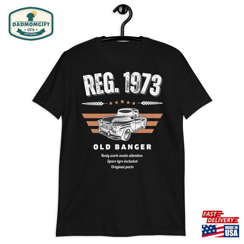 Registered 1973 Old Banger 50Th Birthday T-Shirt Hoodie