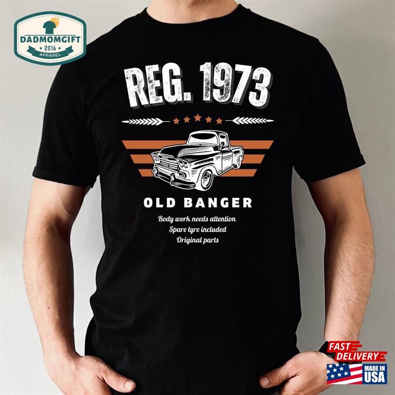 Registered 1973 Old Banger 50Th Birthday T-Shirt Hoodie