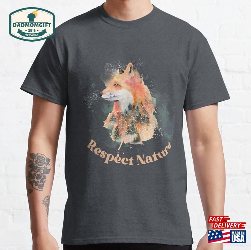 Respect Nature Needs Our Protection T Shirt Sweatshirt T-Shirt