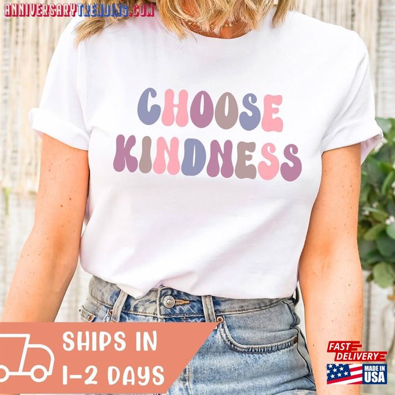 Retro Choose Kindness Shirt Kind Shirts Mom Unisex Classic -Bipubunny Store