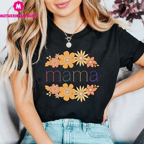 Retro Floral Mom Shirt, Retro Flowers Mama T-Shirt, Mothers Day Shirt Flowers, Vintage Mom T-Shirt, Mom Wildflower Tee, Mama T-Shirt,