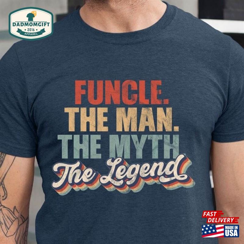 Retro Funcle Shirt The Man Myth Legend Men T-Shirt Classic