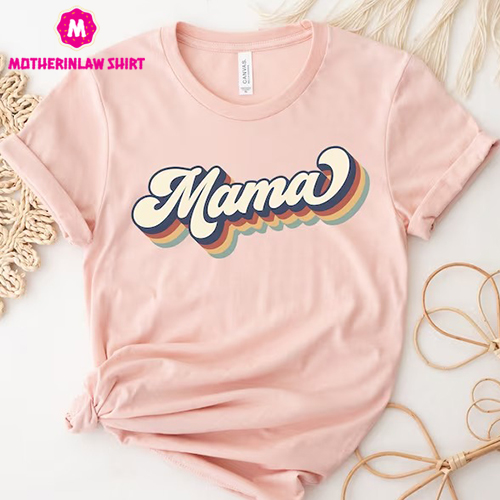 Retro Mama Shirt,Mama Shirt,Mommy Shirt,Gift for Mom,Gift for Her,Mothers Day,Mom Life Tshirt,Mom to be Shirt, Mom Life T-shirt,Mother Life – MotherInLaw Shirt