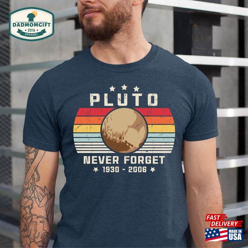 Retro Pluto T-Shirt Never Forget Shirt Solar System Humor Tee Hoodie Classic