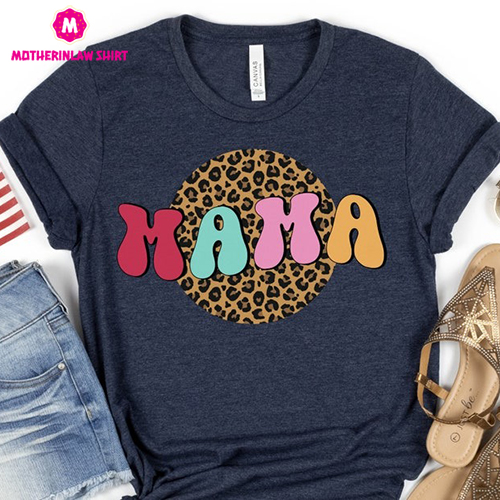 Retro Vintage Mama Shirt, Leopard Mama Shirt, Motherhood Shirt, Cute Mom Shirt,Mothers Day Gift, Mama T-shirt,Mom Life Shirt,Girl Mama Shirt