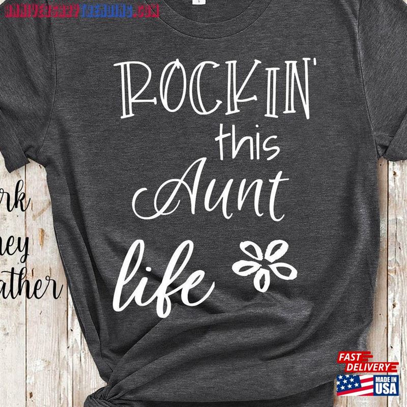 Rockin’this Life Aunt T-Shirt Special Gift Idea For Mother S Day Sweatshirt Unisex -Bipubunny Store