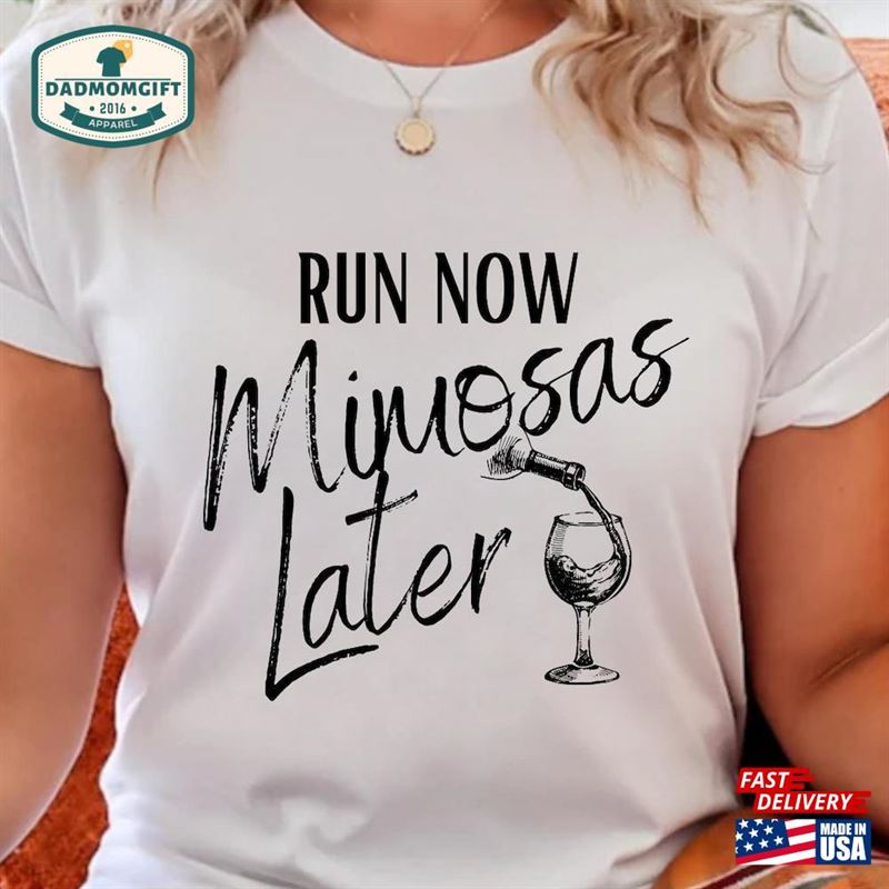 Run Now Mimosas Later Shirts Funny Cute Workout Tees Fitness Gym Sweatshirt Classic