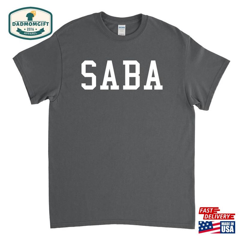 Saba T-Shirt Gift Shirt Sweatshirt