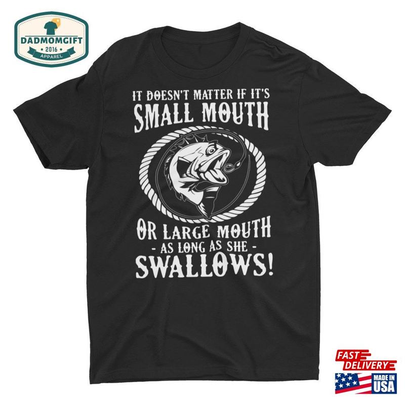 Sarcastic Large Mouth Small Bass Fishing Unisex T-Shirt Hoodie Sweatshirt