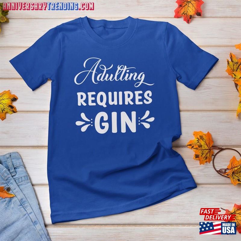 Sarcastic Shirt Gift T For Women Sarcasm Kids Drinking Tee Funny Adulting Tshirt Gin Hilarious Alcohol Men Unisex T-Shirt – Bipubunny Store