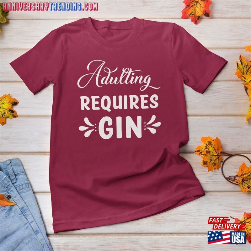 Sarcastic Shirt Gift T For Women Sarcasm Kids Drinking Tee Funny Adulting Tshirt Gin Hilarious Alcohol Men Unisex T-Shirt – Bipubunny Store