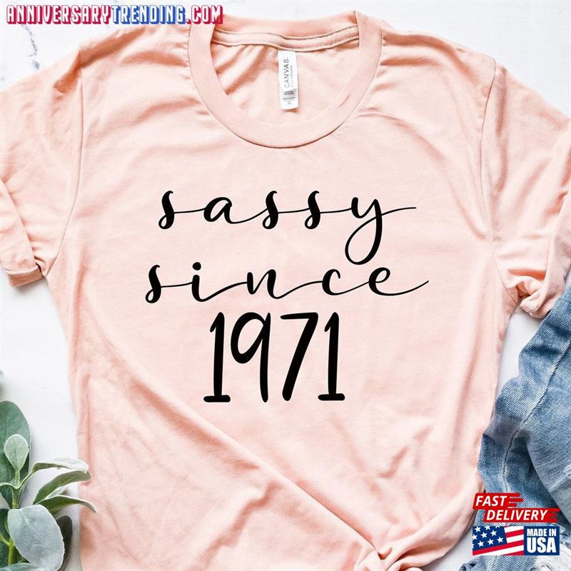 Sassy Since 1971 Shirt 50Th Birthday T-Shirt Vintage Retro Sweatshirt Hoodie – Bipubunny Store