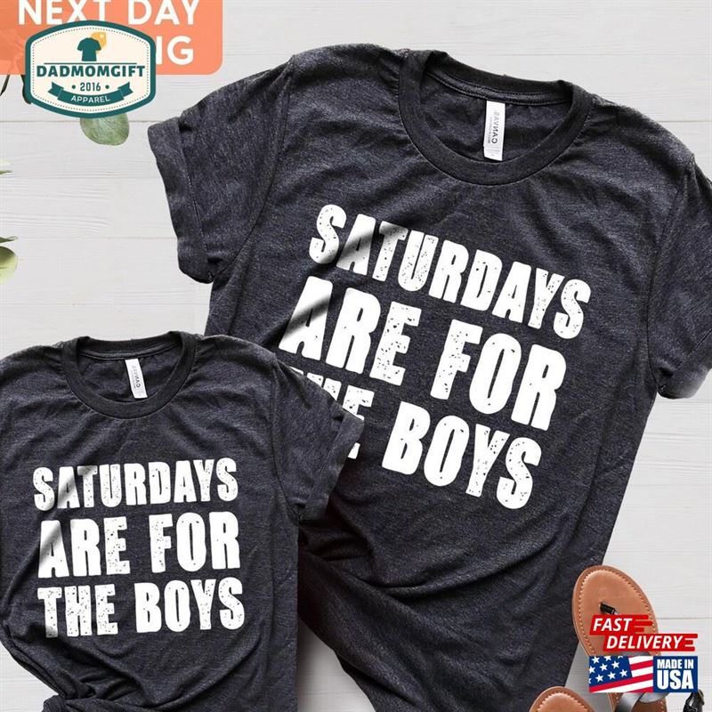 Saturdays Are For The Boys Shirt Father?S Day Daddy And Me Hoodie Sweatshirt