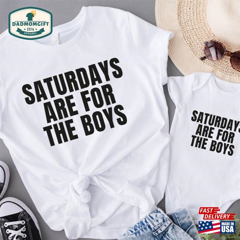 Saturdays Are For The Boys Shirt Funny Saturday Dad Tee Hoodie Unisex