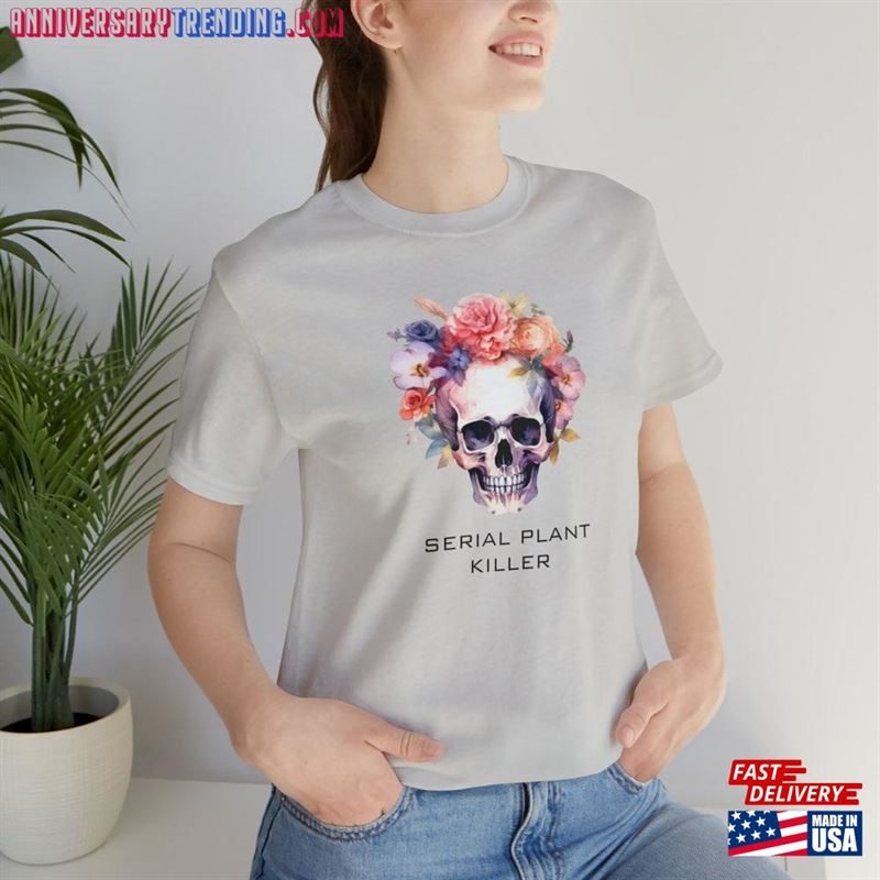 Serial Plant Killer Shirt Lover Fun T-Shirt Hoodie -Bipubunny Store