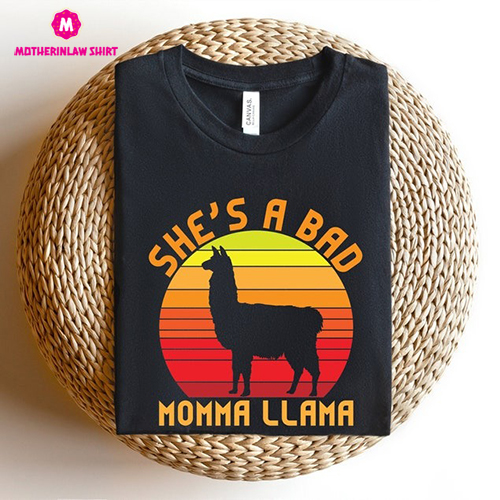 She A Bad Llama Shirt, Mother’s Day Shirt, Gift For Mom, Best Mama Tee, Mother’s Day Gift