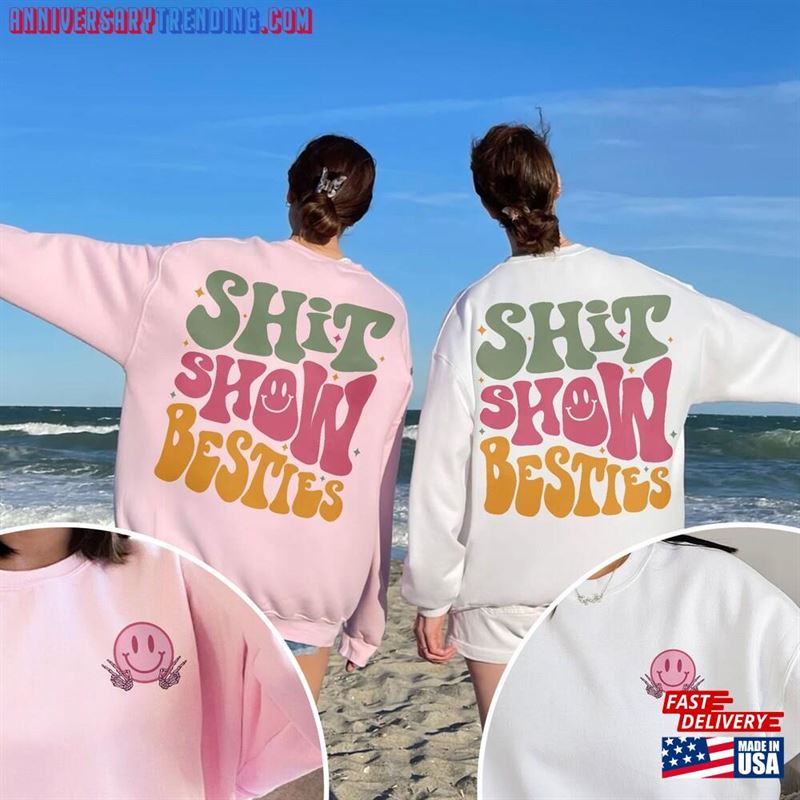 Shit Show Bestie Sweatshirt Matching Shirt Best Friend T-Shirt Hoodie – Bipubunny Store