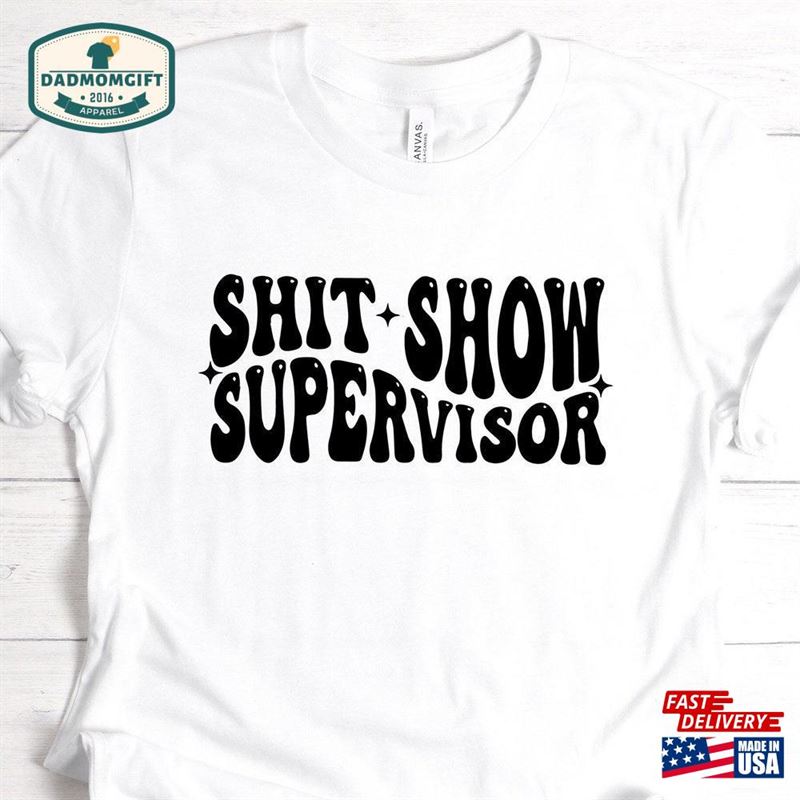 Shit Show Supervisor Boho Groovy Style T-Shirt Funny Tee Mom Life Mother Of Chaos Unisex Sweatshirt