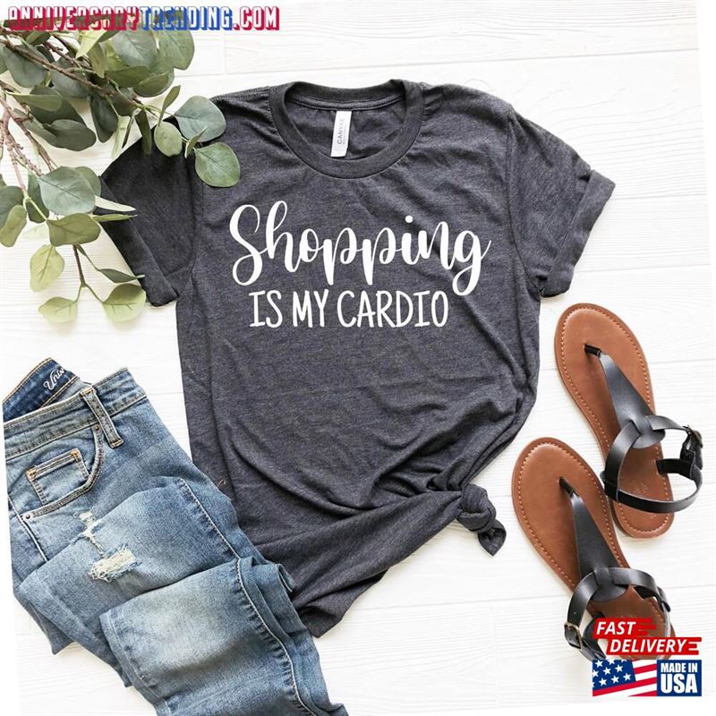 Shopping Is My Cardio Shirt Unisex Sweatshirt – Bipubunny Store