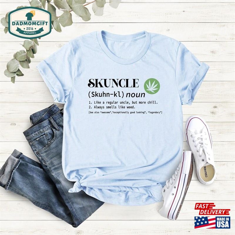 Skuncle Definition Shirt Marijuana Uncle Funny Sweatshirt T-Shirt