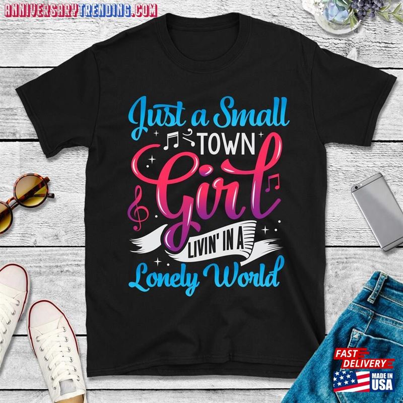 Small Town Girl Living In A Lonely World T-Shirt Sweatshirt Classic – Bipubunny Store