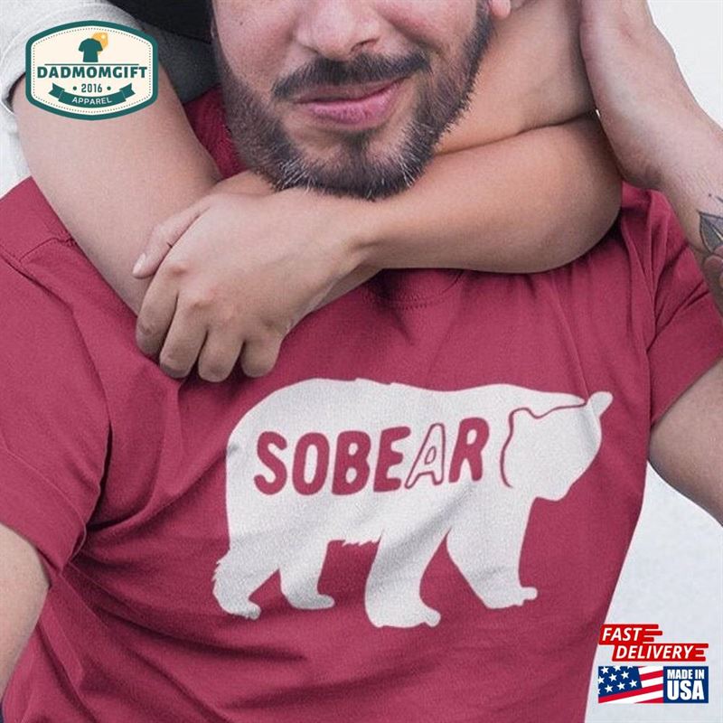 Sober Bear Shirt Daddy T-Shirt Unisex Classic