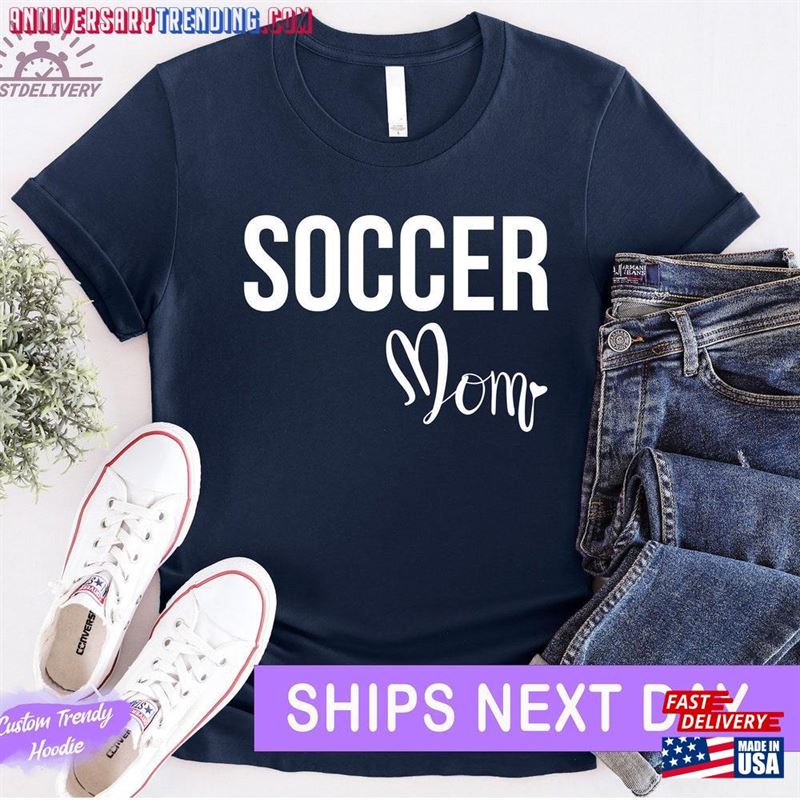 Soccer Mom Shirt T-Shirt Cool Sweatshirt Classic – Bipubunny Store