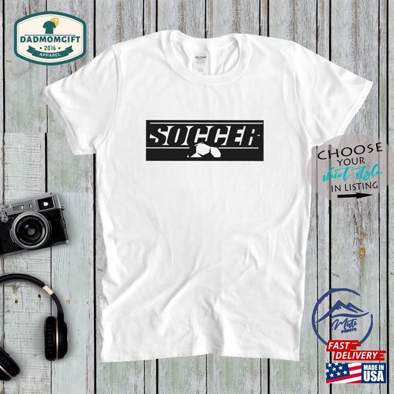 Soccer T-Shirt For Man Lovers Shirt Sports Shirts Sweatshirt Hoodie