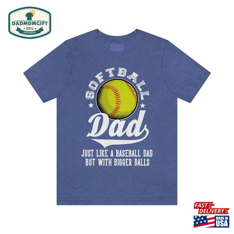 Softball Shirt For Dad T-Shirt Lover Gift Tee Father’s Day Classic Hoodie