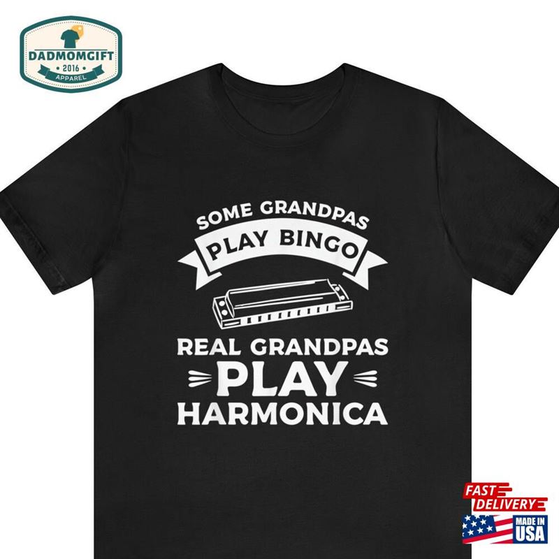 Some Grandpas Play Bingo Real Harmonica Shirt Unisex T-Shirt