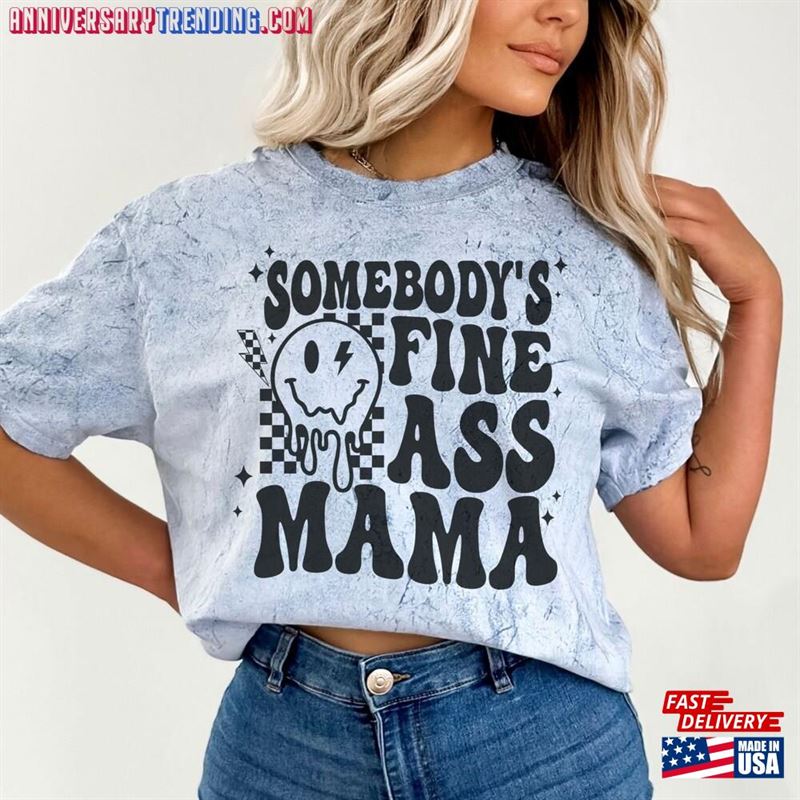 Somebody’s Fine Ass Mama Color Blast Shirt T-Shirt Classic -Bipubunny Store