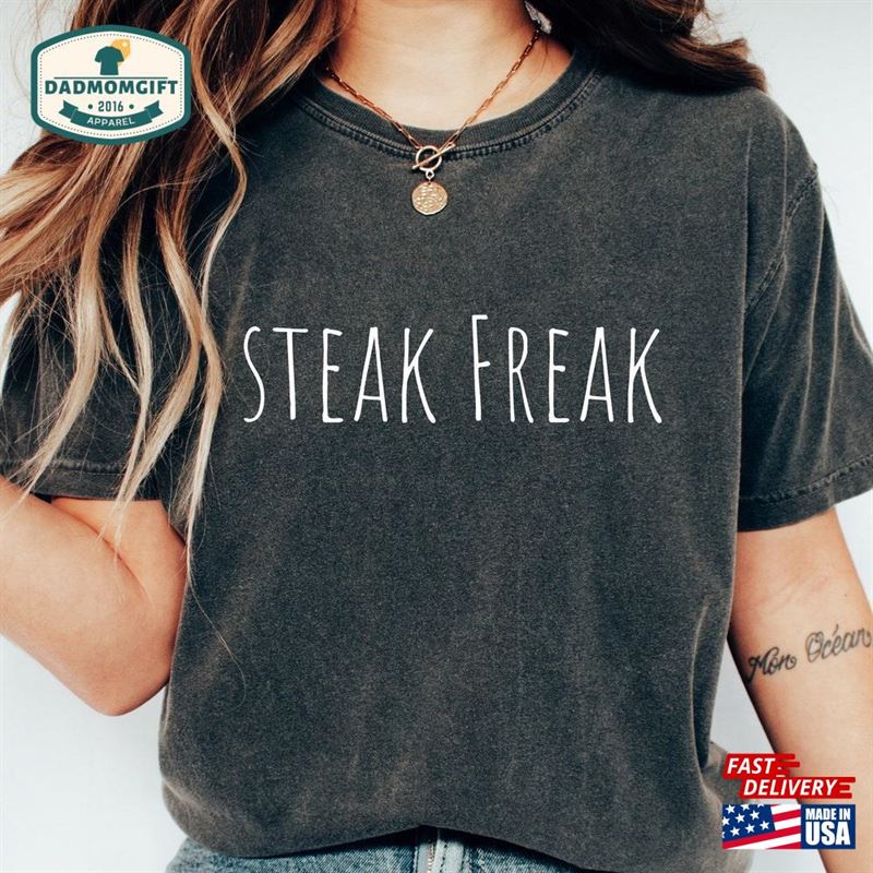 Steak Freak Funny Shirt Hoodie Classic