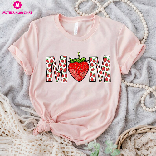 Strawberry Mom T-shirt, Gifts For Mom Shirt, Family Matching Strawberry Shirts, Mothers Day, Mothers Day Gift,Happy Mother’s Day,Mommy Gifts