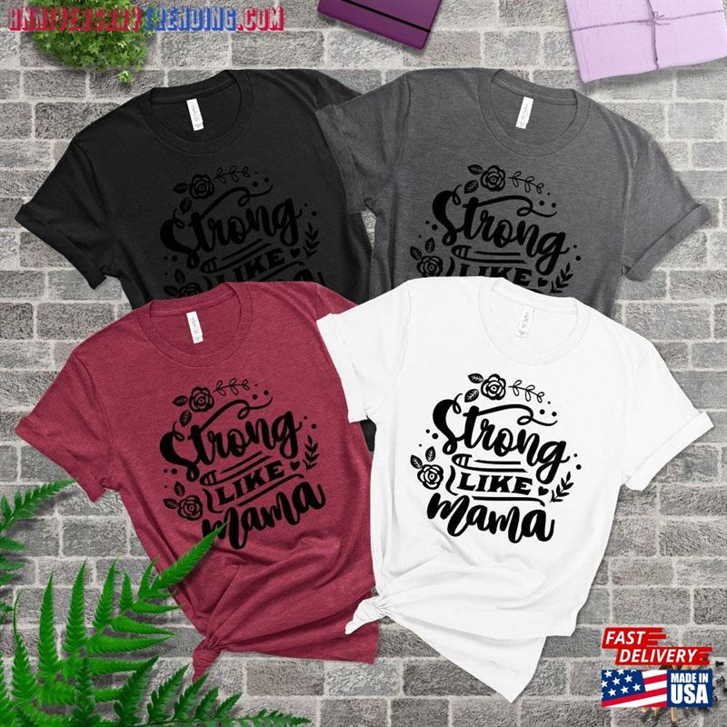 Strong Mama Raising Women Shirt Girl Classic Unisex – Bipubunny Store