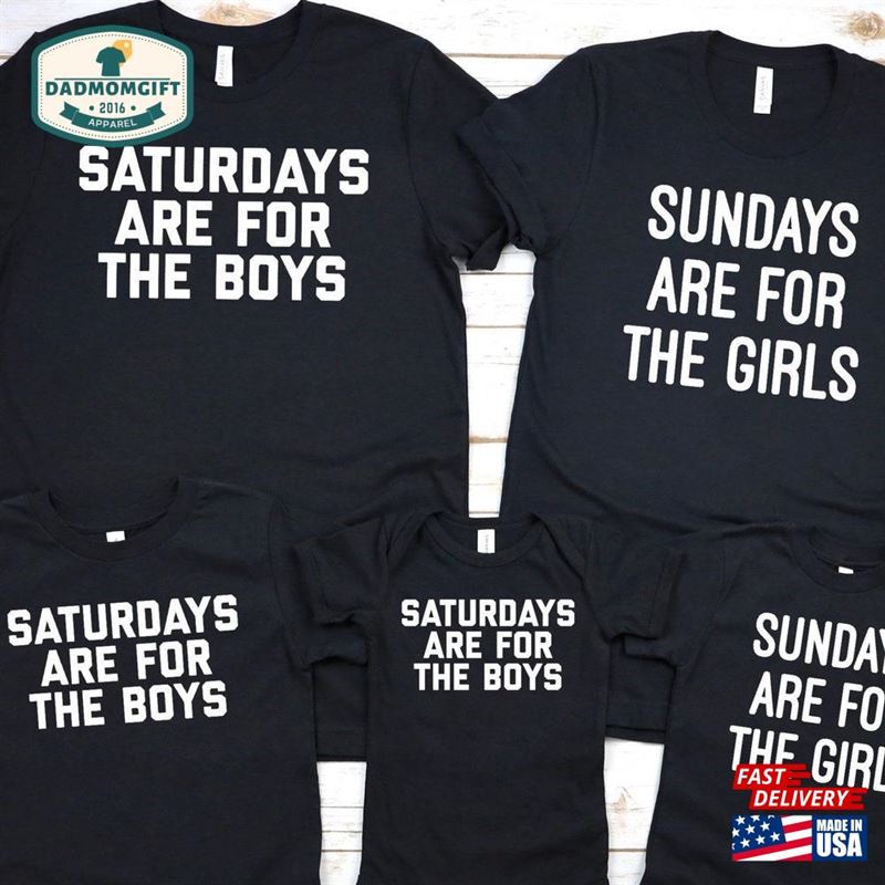 Sundays Are For The Girls L Saturdays Boys Cute Family Matching Shirt T-Shirt Unisex