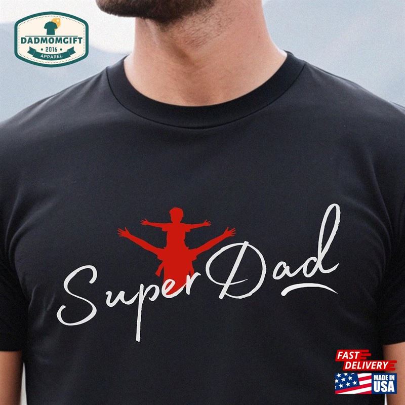 Super Dad T-Shirt Best Father Sweatshirt Hoodie