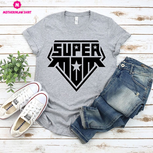 Super Hero Mom Shirt, Super Mom Shirt, Mama Shirt, Gifts for Mom, Mother’s Day Gift, Super Mom T Shirt, Mother Day Shirt, Trendy Mom Shirt