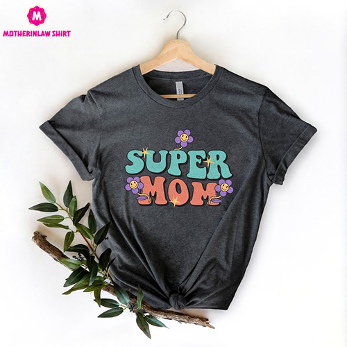 Super Mom Shirt, Strong Mom T-Shirt, Mother’s Day Shirt, Cute Mom Gift, Mom Tee, Gift for Mother, Happy Mom Shirt, Women Gifts, Retro Shirts